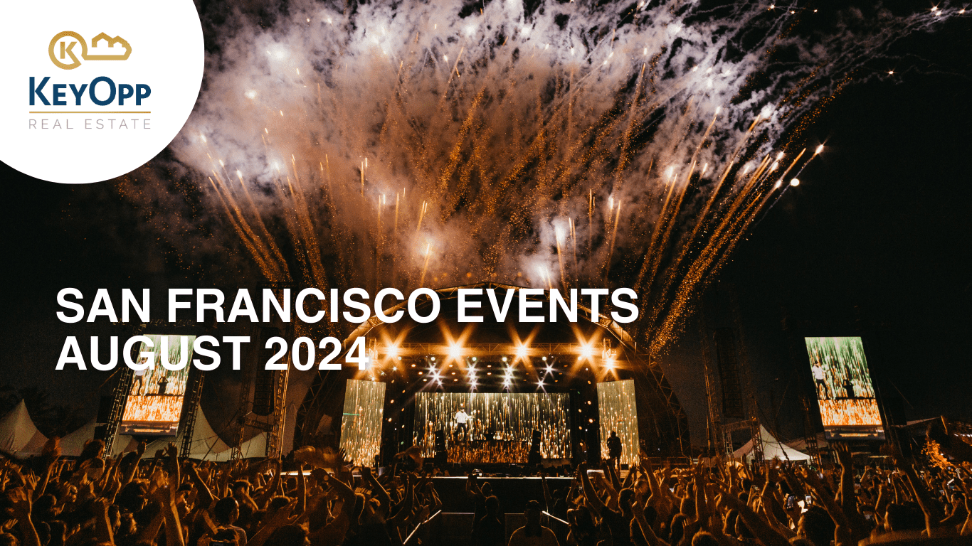 Discover the Best Events in San Francisco This August | KeyOpp Real Estate