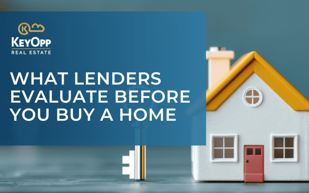 What lenders look for when approving a mortgage?
